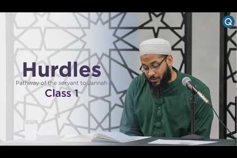 Hurdles with Shaykh Mikaeel Smith - Class 1