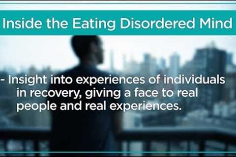 Inside the Eating Disordered Mind