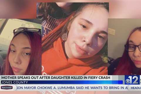 Mississippi mother grieves after daughter killed in fiery crash