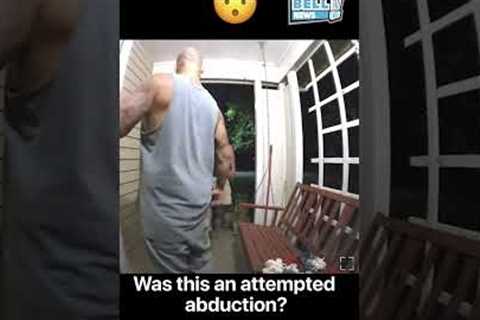 Attempted Abduction? (Caught on Ring Doorbell)