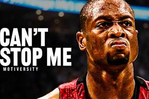 YOU WILL NOT STOP ME - Motivational Speech (ft. Dwyane Wade)