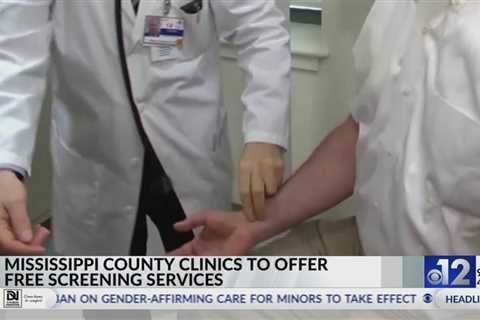 Mississippi county clinics to offer free screening services