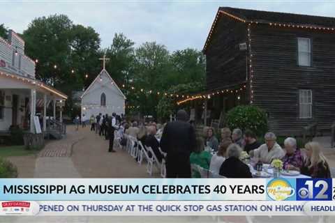 Mississippi AG Museum Celebrates 40 Years!