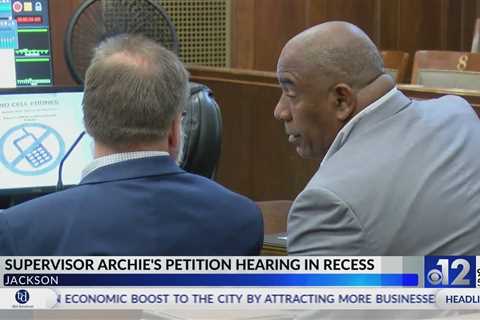 Court hears request to dismiss Supervisor Archie’s lawsuit