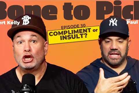 Ep 30- Compliment or Insult? | Robert Kelly & Paul Virzi