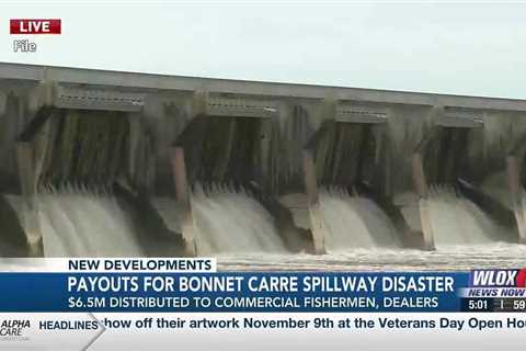 LIVE: $6.57M to be split among 416 people for 2019 Bonnet Carré Spillway openings