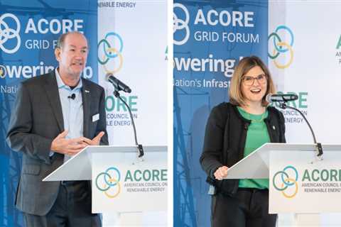 2023 ACORE Grid Forum Highlights Near-Term Gaps and Long-Term Priorities for the American Grid