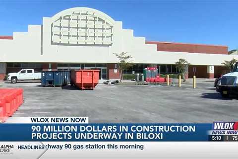 90 million dollars in construction projects underway in Biloxi