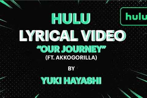 Our Journey | Official Lyric Video | Hulu Animayhem