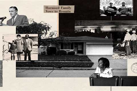 In 1967, a Black Man and a White Woman Bought a Home. American Politics Would Never Be the Same.