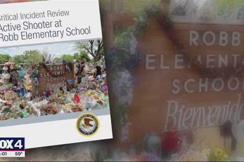 Uvalde School Shooting: DOJ report released, finds ‘failures,’ ‘lack of urgency’ in response