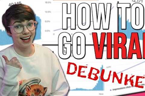 HOW TO GO VIRAL... Debunked?