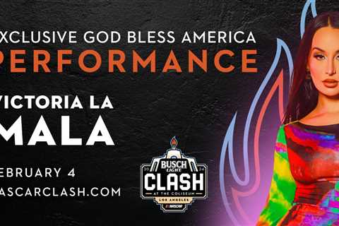 Victoria La Mala to sing ‘God Bless America’ prior to the Busch Light Clash at the Coliseum, Feb. 4 ..