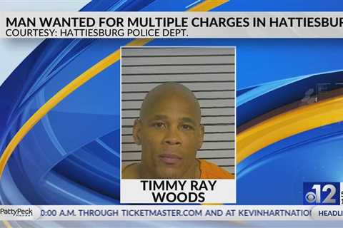 Man wanted on multiple charges in Hattiesburg