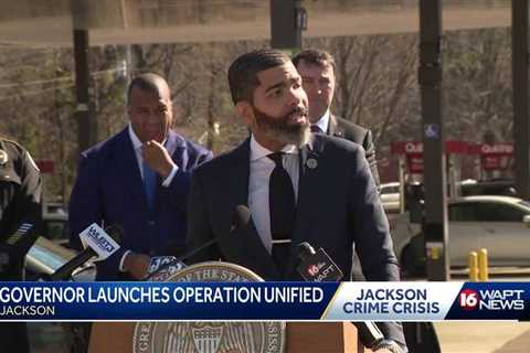 Operation Unified underway in Jackson