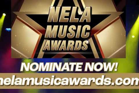 Public nominations are open for the 2024 NELA Music Awards