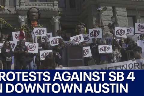 Border crisis: Protesters gather downtown to speak out against SB 4, Operation Lone Star | FOX 7 Aus