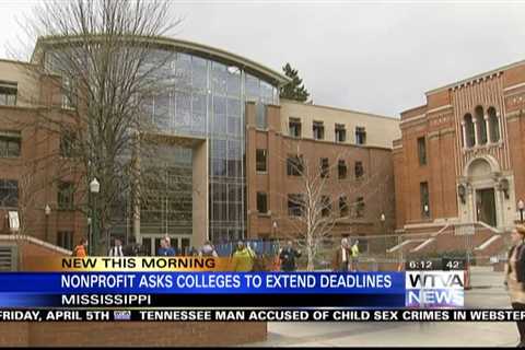 Mississippi nonprofit asks colleges, universities to extend deadlines