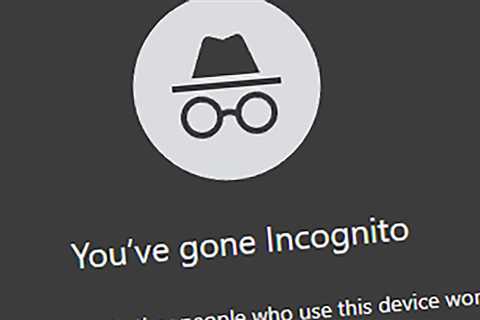 Is Incognito Mode Actually Private?