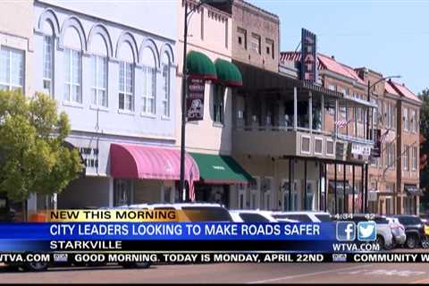 City leaders in Starkville are looking to make roads safer.