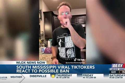 South Mississippi viral TikTokers react to possible ban