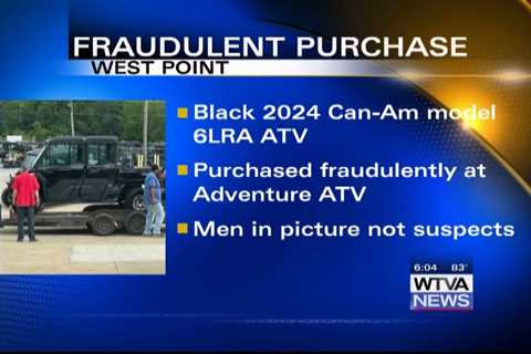 West Point Police seek help finding ATV bought with fake money