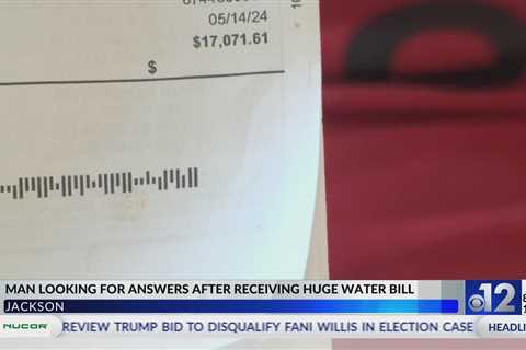 Jackson man receives $17,000 water bill