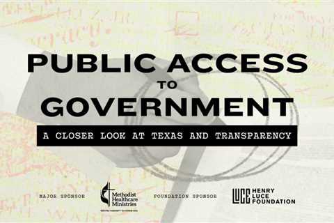 We the Texans: Public Access to Government