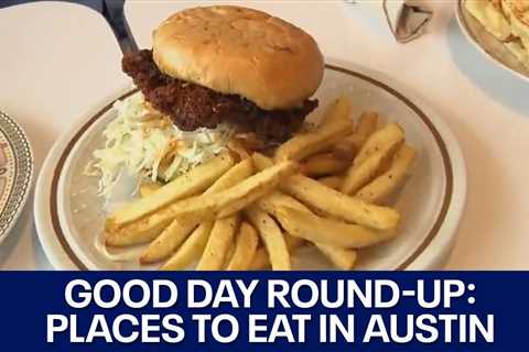 Places to eat in Austin, TikTok recipe, “Borderlands”: Good Day Austin Round-Up | FOX 7 Austin