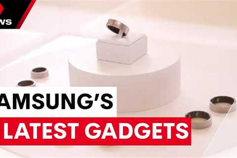 Samsung’s latest tech gadgets