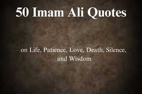 50 Imam Ali Quotes That Will Change Your Perspective! - Art Of Verse