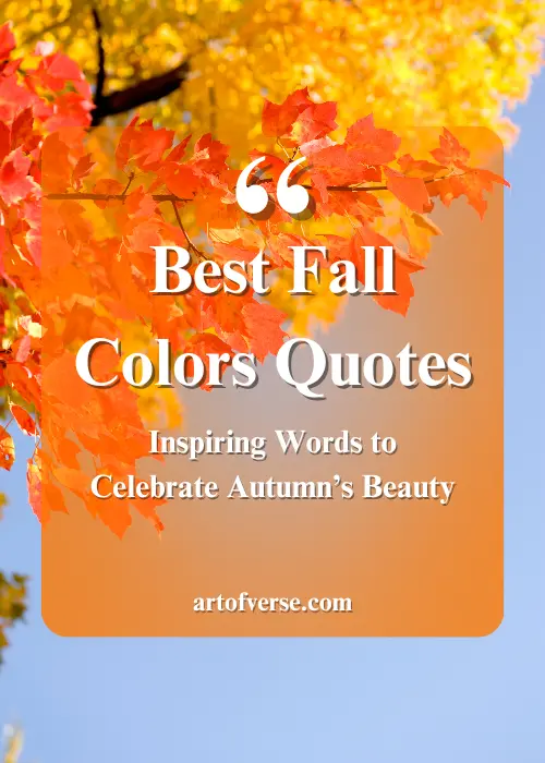 Top Fall Colors Quotes for Autumn Lovers - Art Of Verse