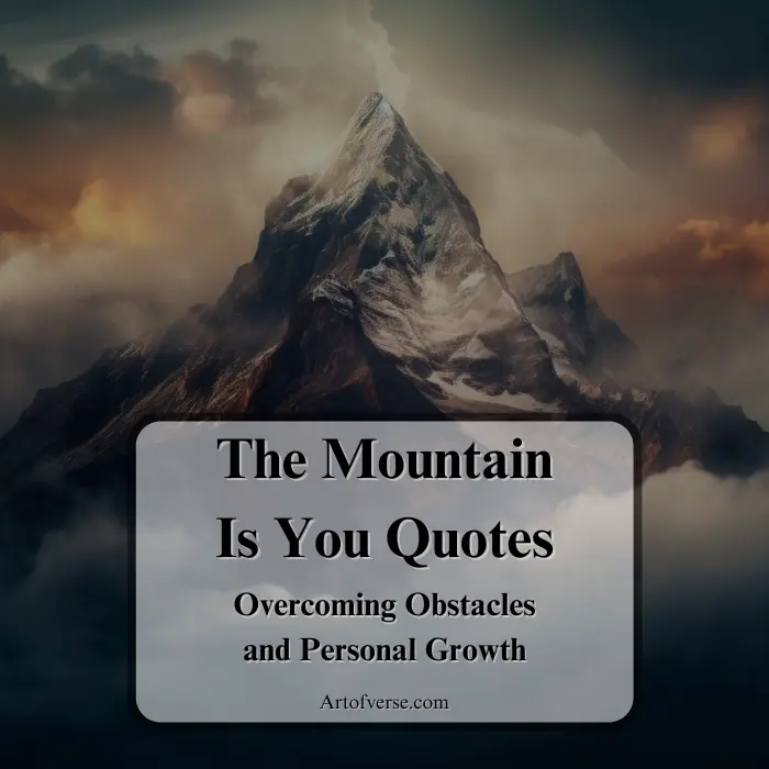 The Mountain Is You Quotes | Inspirational Self-Reflection - Art Of Verse