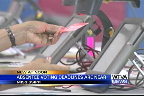 Absentee voting deadlines loom in Mississippi