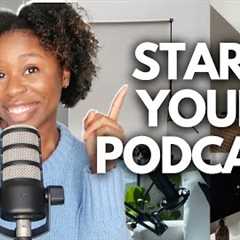 How to Start a Podcast in 2025 | Your Full Beginner''s Guide