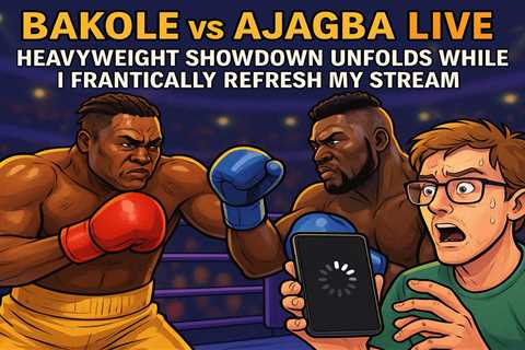 Bakole vs Ajagba LIVE: Heavyweight Showdown Unfolds While I Frantically Refresh My Stream