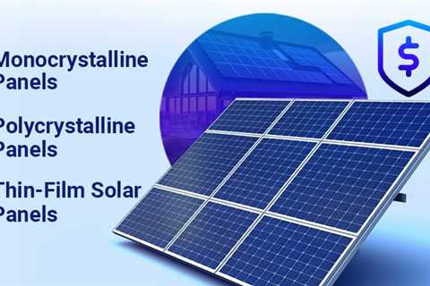 Ultimate Guide On All Types of Solar Panels In Australia