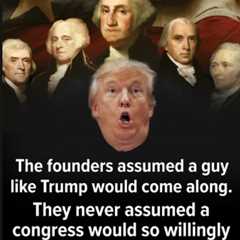 Our Founding Fathers Never Saw this Coming