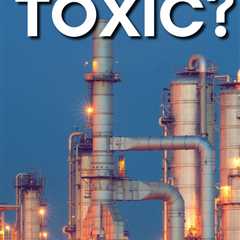 Petrochemicals: How They Affect People + Planet