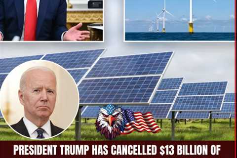 U.S. Cancelling Clean Energy Spending–Do We Support This?