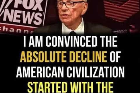 Fox News and its Effects on American Civilization