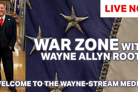 Watch Live: The WAR Zone Podcast With Wayne Allyn Root Presented by The Gateway Pundit: Massive Win ..
