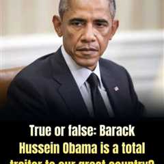 Is Obama a Traitor?