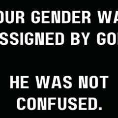 Did God Assign Your Gender?